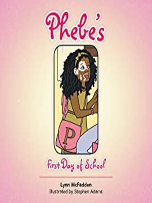 cover image of Phebe's First Day of School